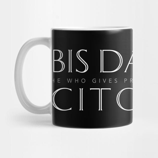 Latin Inspirational Quote: Bis Dat Qui Cito Dat (He Who Gives Promptly Gives Twice) by Elvdant